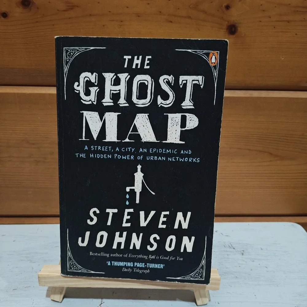 The Ghost Map: A Street, an Epidemic and the Hidden Power of Urban Networks.